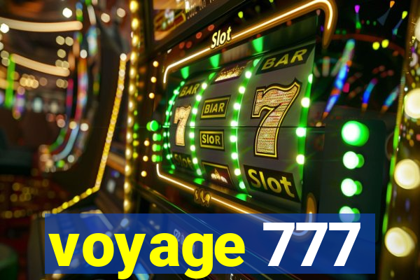 voyage 777